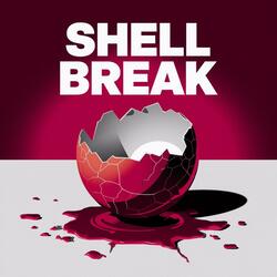 Shell Break