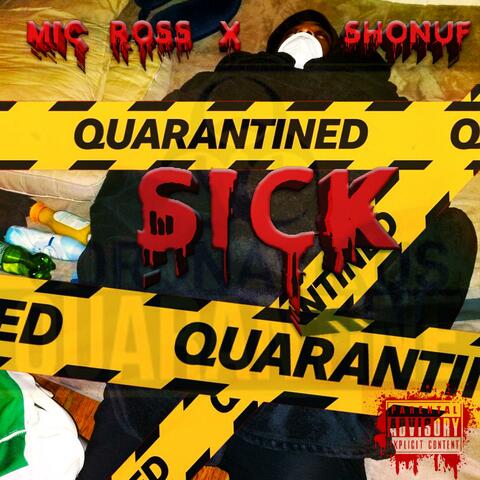 Sick (feat. Shonuf)