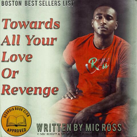 Towards All Your Love Or Revenge