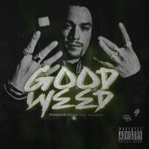 Good Weed (feat. So Gaudy)