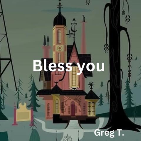 Bless you
