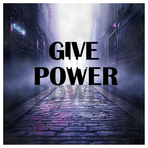 Give Me Power