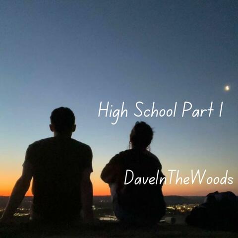 High School, Pt. 1