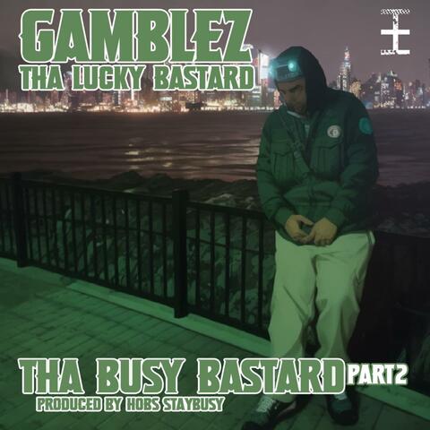Tha Busy Bastard, Pt. 2