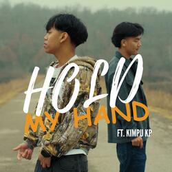 HOLD MY HAND (feat. Kimpu KP)