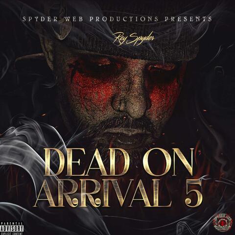 Dead On Arrival 5