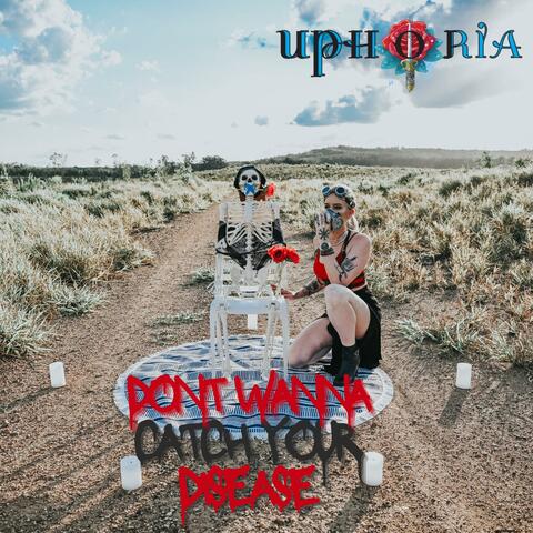 Don't Wanna Catch Your Disease