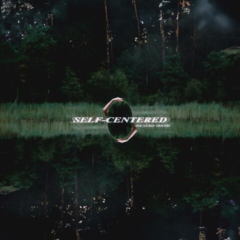 SELF-CENTERED
