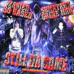 Still Da Same (feat. Xaviersobased)