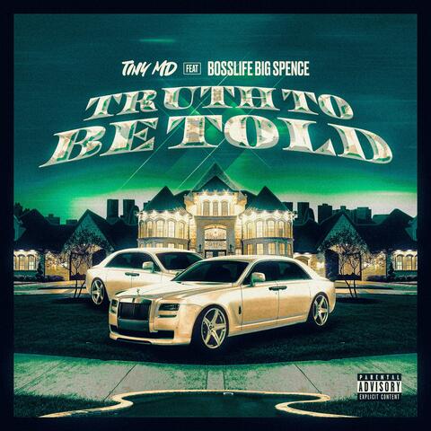 Truth to be told (feat. Bosslife Big Spence)