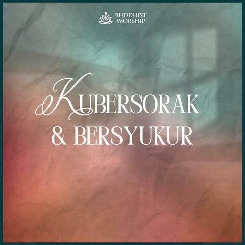 Kubersorak dan Bersyukur