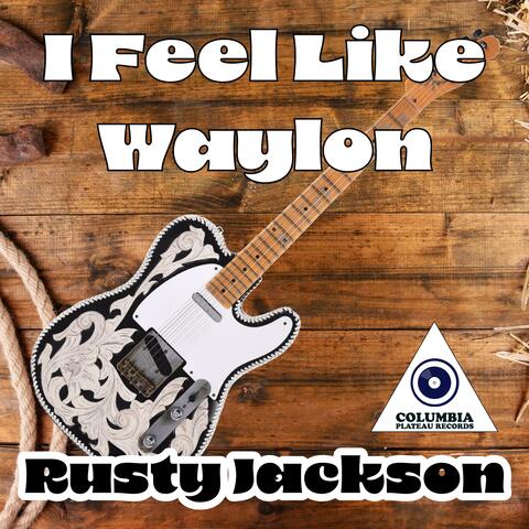 I Feel Like Waylon