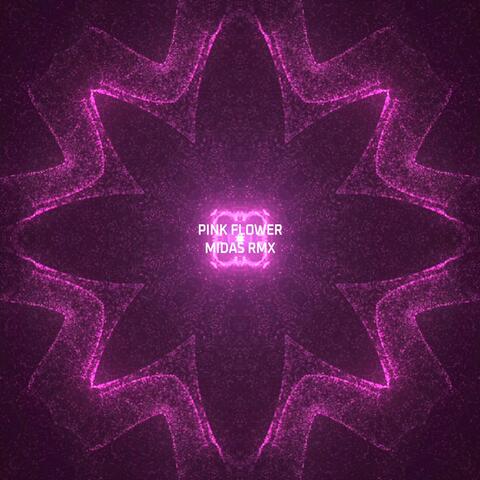 Pink Flower (MIDAS. Remix)
