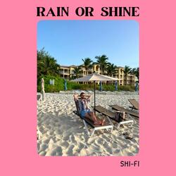 RAIN OR SHINE