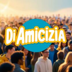 DI Amicizia (Italiono Beats) (Radio Edit)