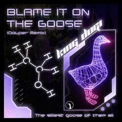 BLAME IT ON THE GOOSE (Douper Remix)