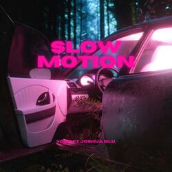 Slow Motion (feat. Joshua Blu)