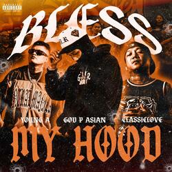 BLESS MY HOOD (feat. OG YOUNG A & CLASSICLOVE)