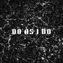 Do As I Do