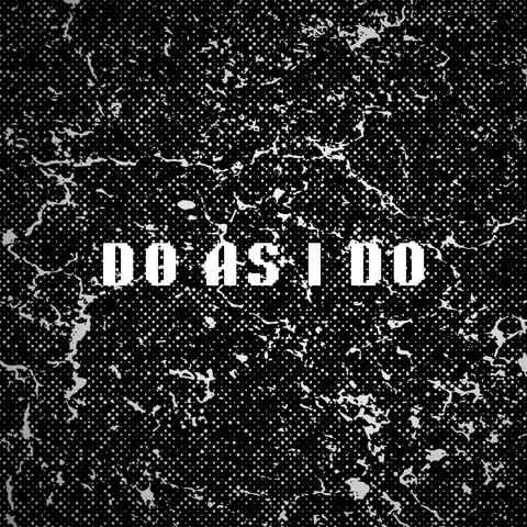Do As I Do
