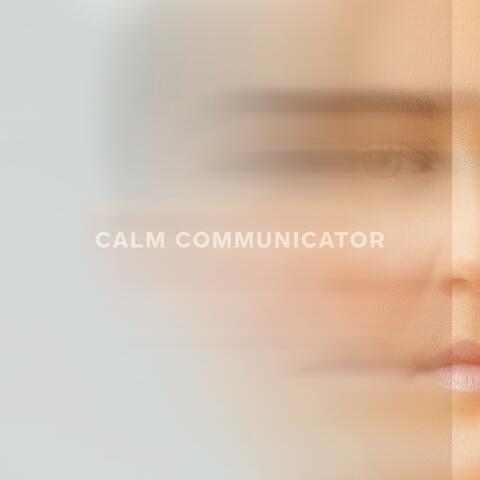 Calm Communicator