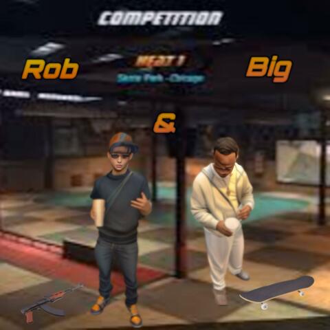 Rob & Big (feat. SkoreLord)