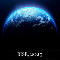 Rise, 2025!