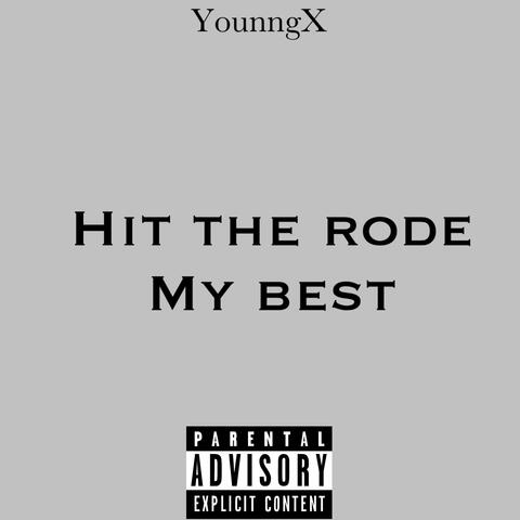 Hit The Rode/My Best