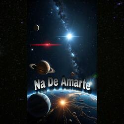 Na' De Amarte