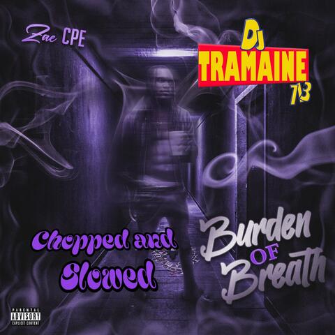 Burden of Breath (Chopped and Slowed)