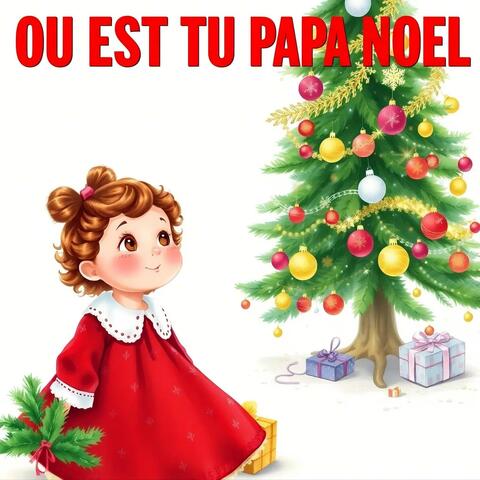 Où est tu Papa Noël