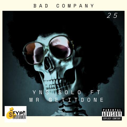 Bad Company (feat. Mr GetItDone)