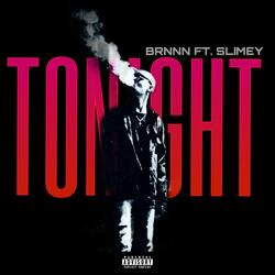 Tonight (feat. Brnnn & Slimey)