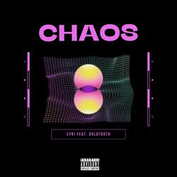 Chaos (feat. GoldTOOTH) (feat. GoldTOOTH)