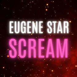 Eugene Star - Scream (Extended Mix)