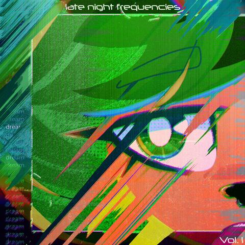 Late Night Frequencies, Vol. 1