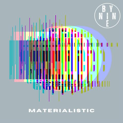 Materialistic