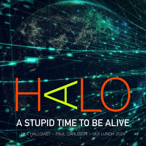 A Stupid Time To Be Alive