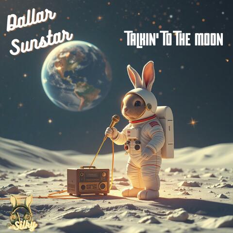 Talkin' To The Moon
