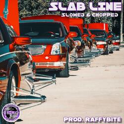 SLAB LINE (feat. RaffyBite) (DJ ScrewFace Remix Slowed & Chopped)