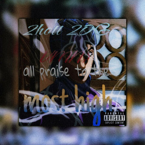 all praise to the most high