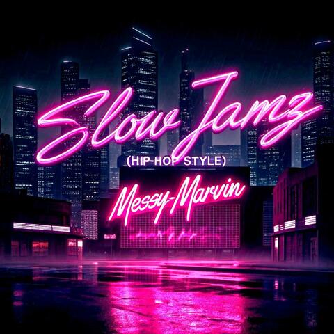 Slow Jamz (Hip-Hop Style)