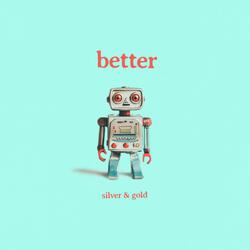 better