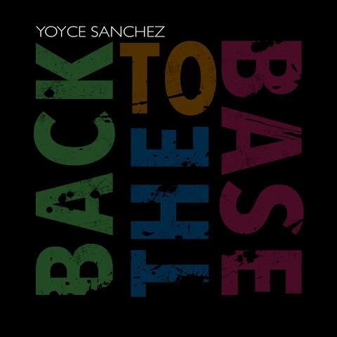 Back to the Base - Yoyce Sánchez (Original Mix)