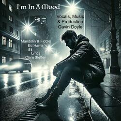 I'm In A Mood (feat. Gavin Doyle)