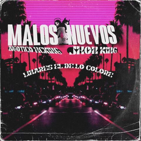 MALOS NUEVO (feat. Linares El De Lo Colore)