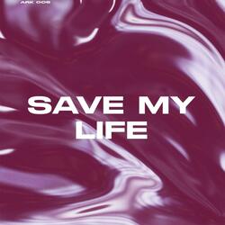 Save My Life (Original Mix)