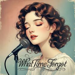 What Time Forgot