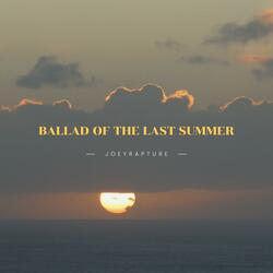 Ballad of the last summer