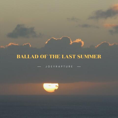 Ballad of the last summer